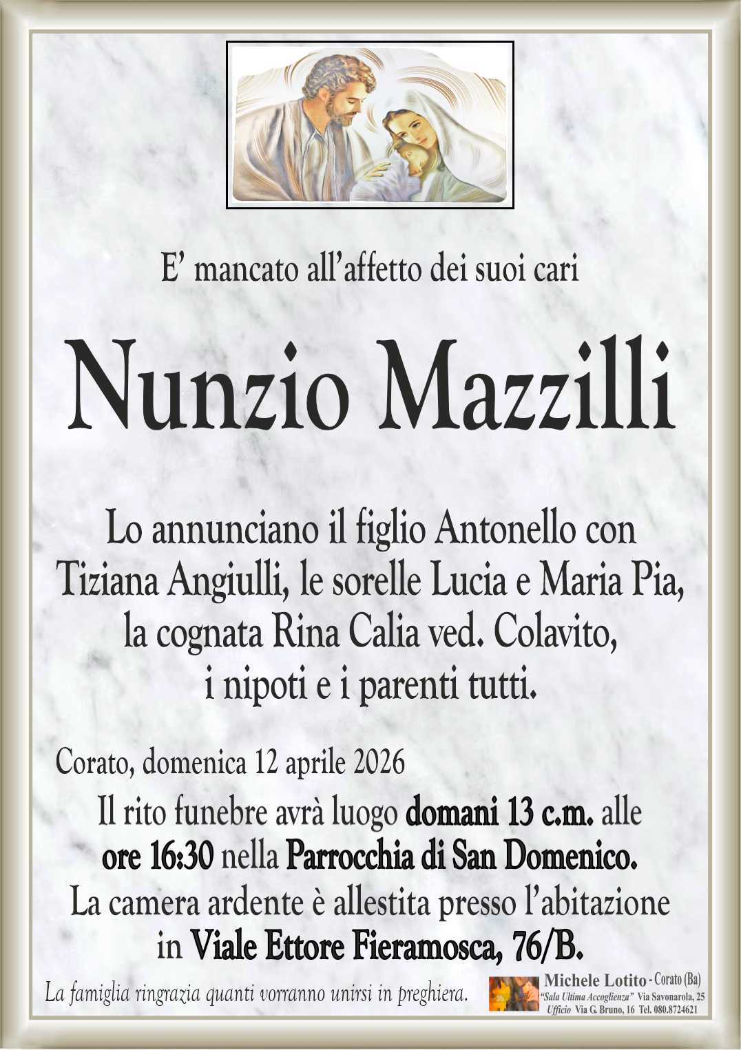 Lo annunciano il figlio Antonello con 
Tiziana Angiulli, le sorelle Lucia e Maria Pia, 
la cognata Rina Calia ved. Colavito, 
i nipoti e i parenti tutti.