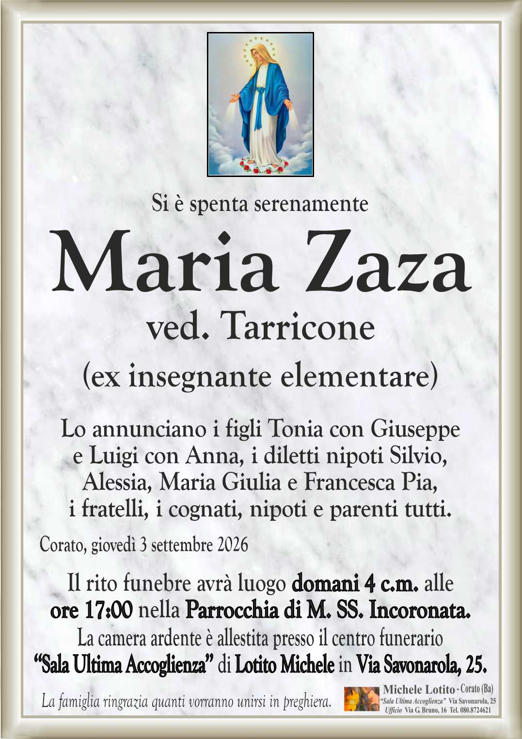 Lo annunciano i figli Tonia con Giuseppe
e Luigi con Anna, i diletti nipoti Silvio,
Alessia, Maria Giulia e Francesca Pia,
i fratelli, i cognati, nipoti e parenti tutti.