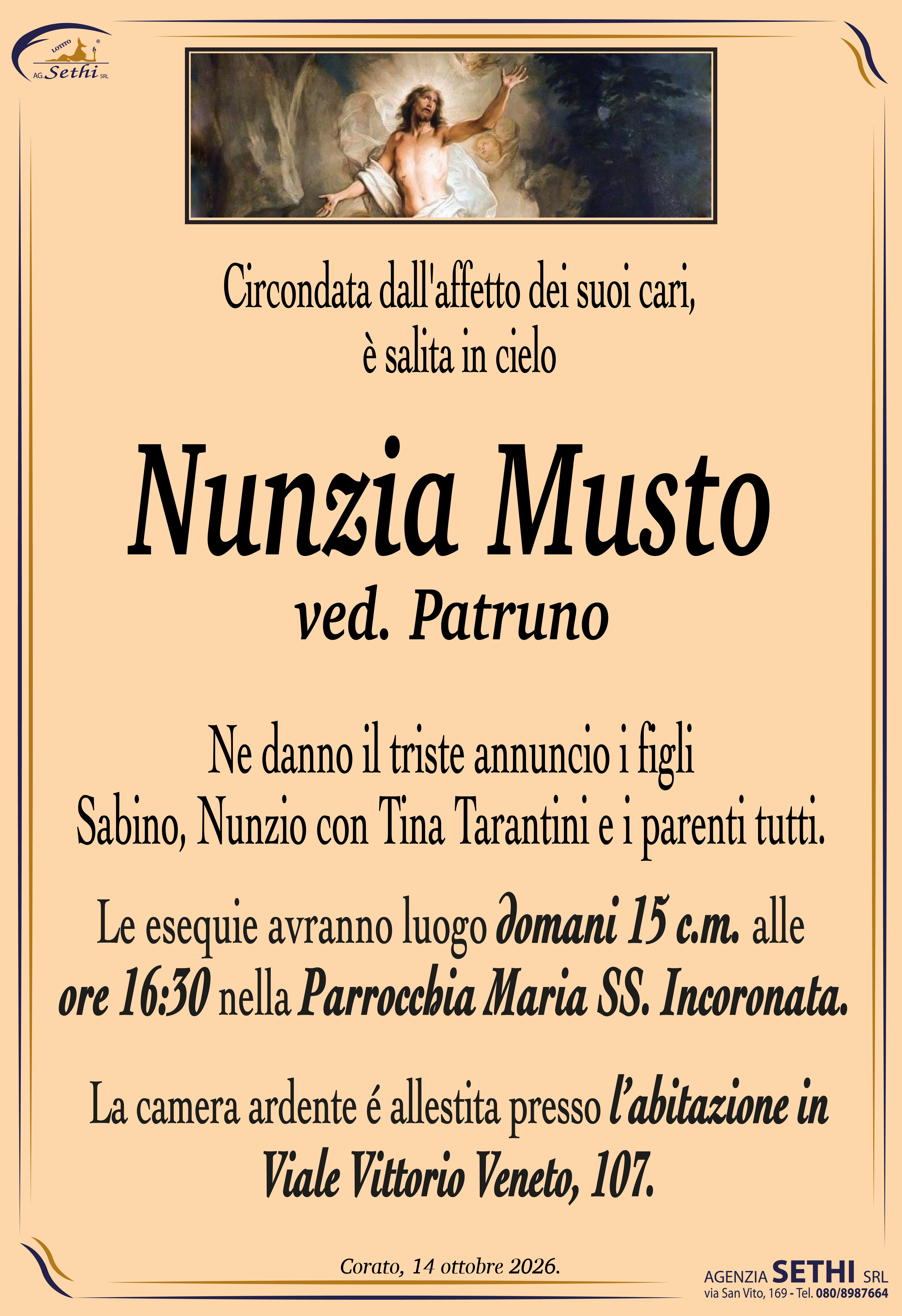 Ne danno il triste annuncio i figli Sabino, Nunzio con Tina Tarantini e i parenti tutti.