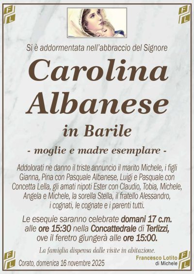 Addolorati ne danno il triste annuncio il marito Michele, i figli
Gianna, Pina con Pasquale Albanese, Luigi e Pasquale con
Concetta Lella, gli amati nipoti Ester con Claudio, Tobia, Michele,
Angela e Michele, la sorella Stella, il fratello Alessandro,
i cognati, le cognate e i parenti tutti.